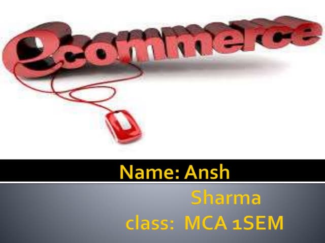 PPT FOR MCA E- COMMERCE