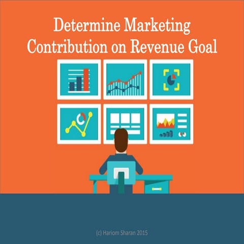 Determine marketing contribution on Revenue Goal