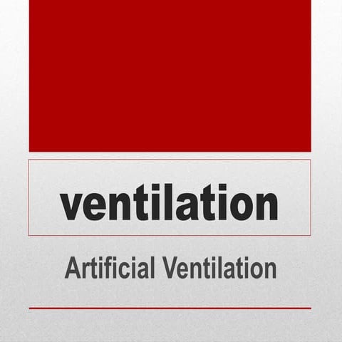 ventilation "artificial ventilation" .