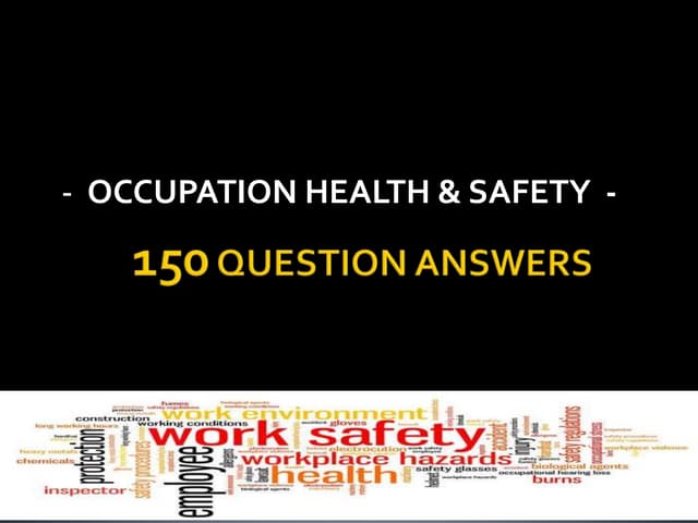 150 Question Answers | Occupational Health & Safety