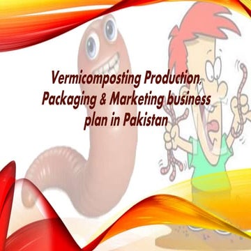 Vermicomposting Production, Packaging & Marketing business plan in Pakistan
