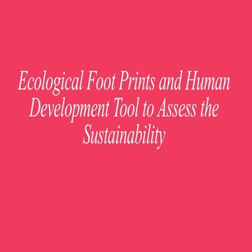 Ecological Foot Prints and HumanDevelopment Tool to Assess theSustainability