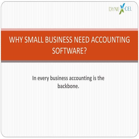 WHY SMALL BUSINESS NEED ACCOUNTING SOFTWARE?