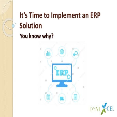 It’s Time to Implement an ERP Solution; You Know Why?