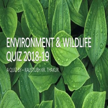 Wildlife And Environment Quiz 2018