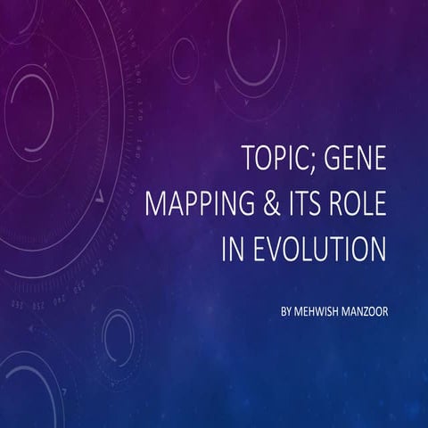 Gene mapping & its role in evolution