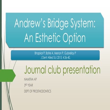 JOURNAL CLUB PRESENTATION IN PROSTHODONTICS on ANDREW'S BRIDGE SYSTEM