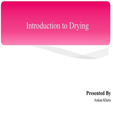 Introduction to Drying | PPTX