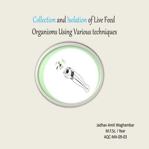 Collection and isolation of live food organisms | PPTX