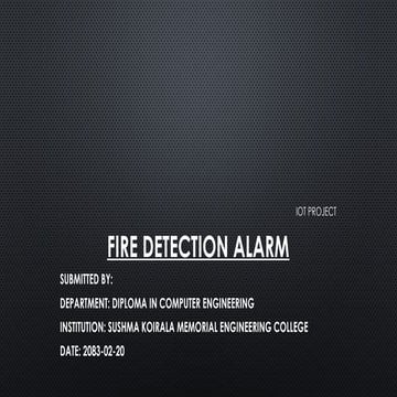 IoT-Based Low-Cost Fire Detection Alarm System Using ESP32 | PPTX