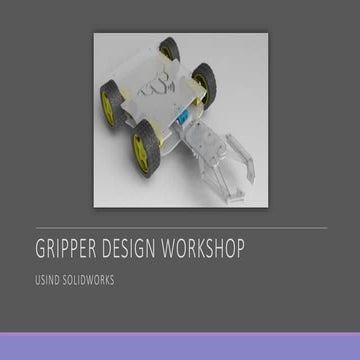 Gripper Robot Design Workshop (First Day)
