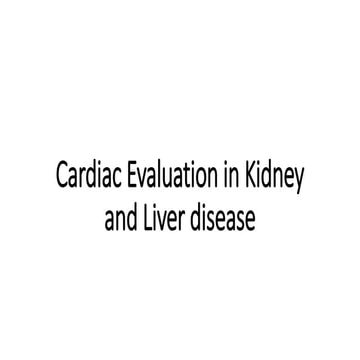 cardiac evaluation in kidney and liver disease