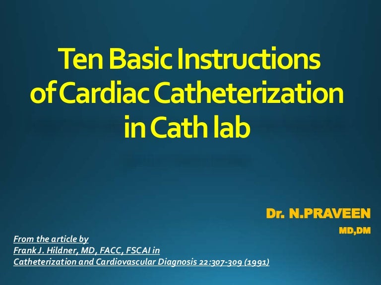 Ten basic instructions of cardiac catheterization in cath lab