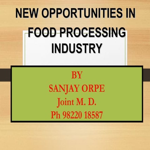 New opportunities in food processing industry