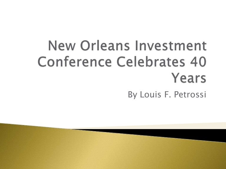New Orleans Investment Conference Celebrates 40 Years
