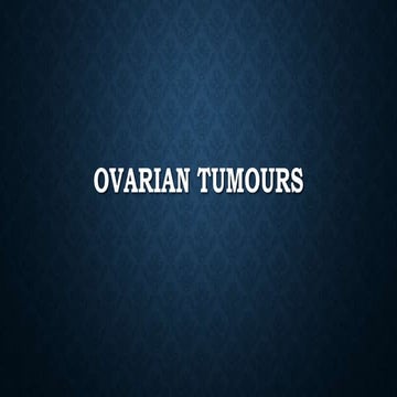 OVARIAN TUMOURS