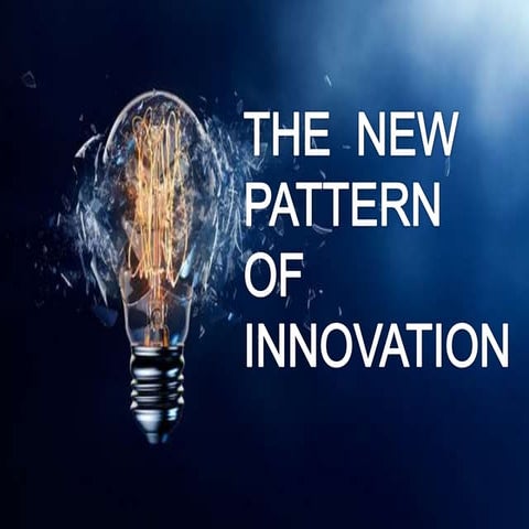 The New Pattern Of Innovation