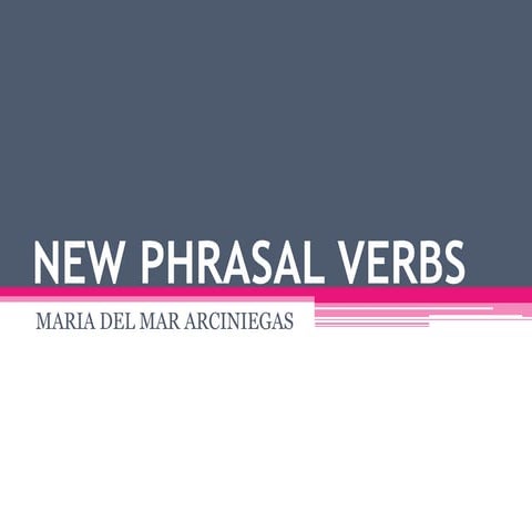 New phrasal verbs