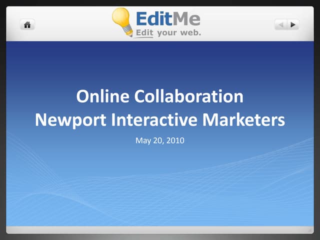 Online Collaboration presented at Newport Interactive Marketers