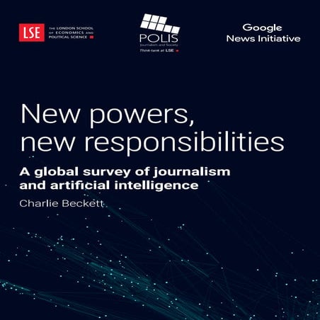 New powers, new responsibilities   the journalism ai report