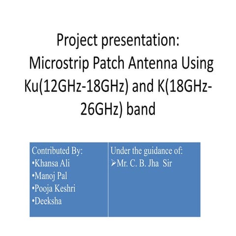 Microstrip patch antenna using Ku and K band