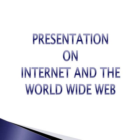 The Internet and World Wide Web 