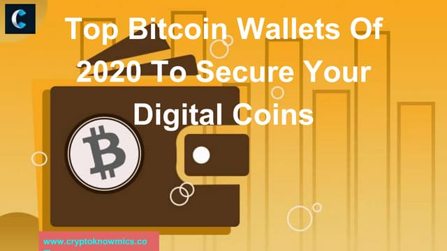Top Bitcoin Wallets Of 2020 To Secure Your Digital Coins