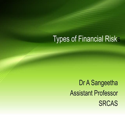 This PPT explains about types of Financial Risk | PPTX