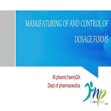 manufacturing and control of dosage forms