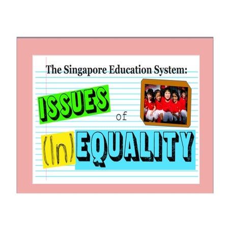 Issues of Inequality in the Singapore Education system