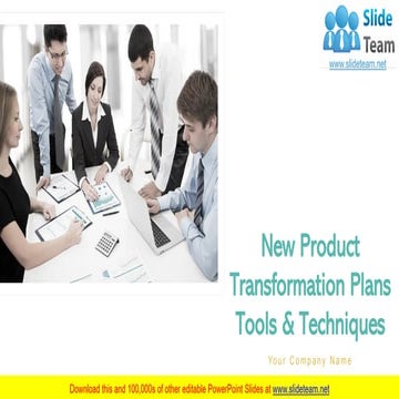 New Product Transformation Plans Tools And Techniques Powerpoint Presentation...