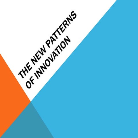 New ptterns of innovation