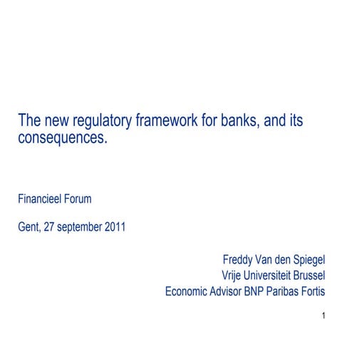 New regulatory framework for banks   freddy van den spiegel