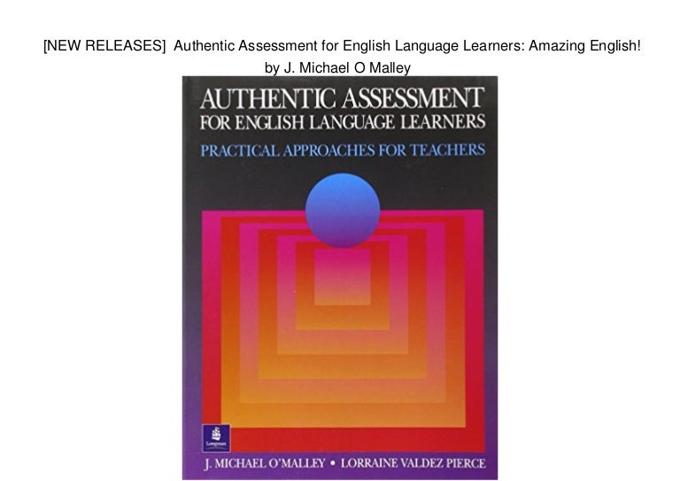  NEW RELEASES Authentic Assessment For English Language Learners 