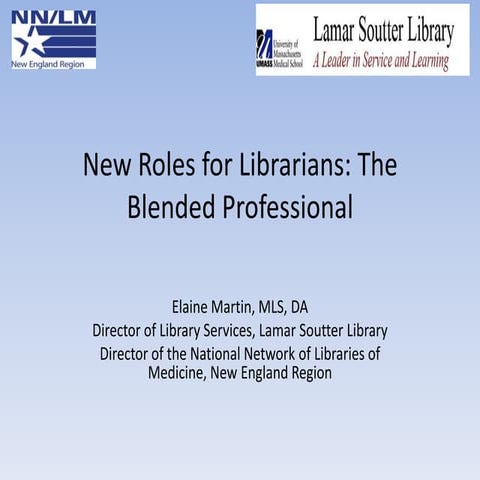 New Roles for Librarians: The Blended Professional