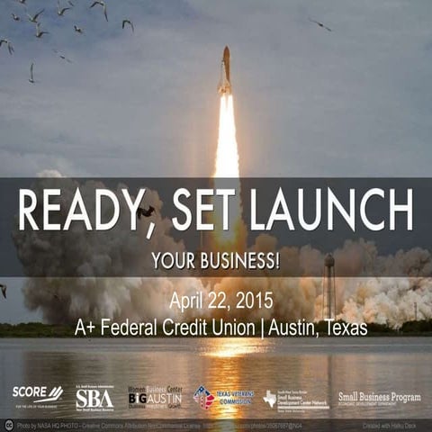 Ready, Set, Launch Your Business April 22, 2015