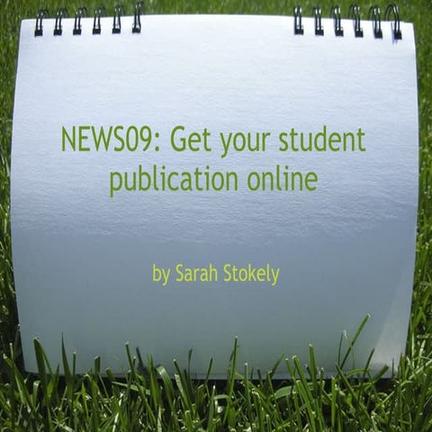 News09: Get Your Student Publication Online