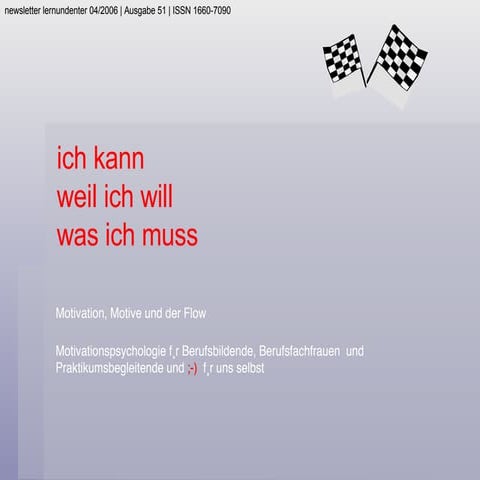 Motivation, Motive und der Flow