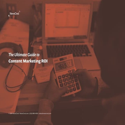 The Ultimate Guide to Measuring the ROI of Content Marketing