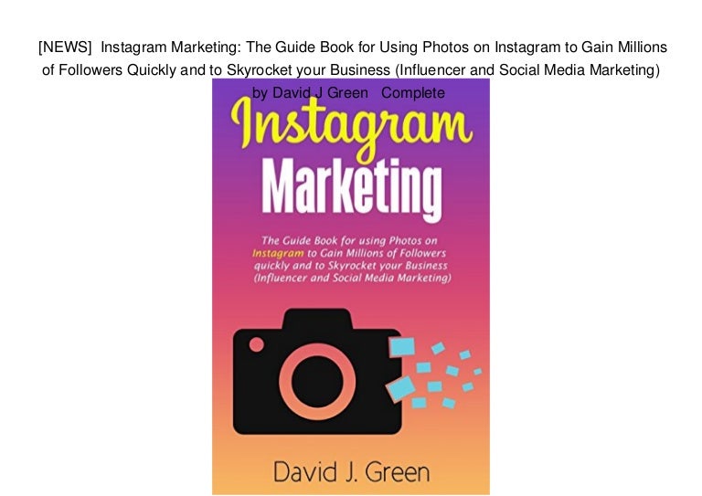 [NEWS] Instagram Marketing The Guide Book for Using Photos on Inst…