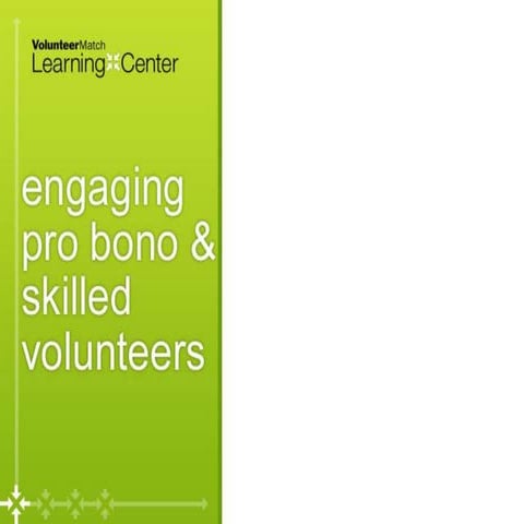 Engaging Pro Bono and Skills-Based Volunteers