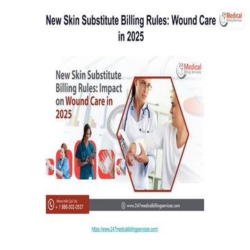 New Skin Substitute Billing Rules_ Wound Care in 2025.pptx