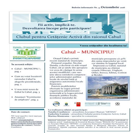    Fii activ, implică-te. Dezvoltarea începe prin participare! 