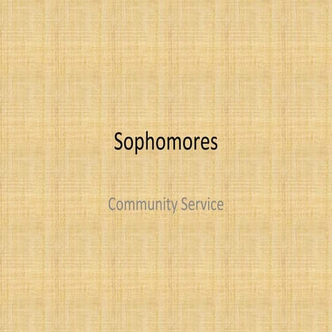 New Sophomore Community Service Ppt Fall 2009