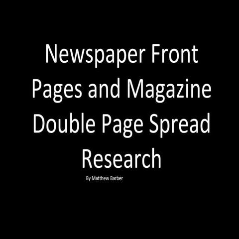 Analysis Of Newspaper Front Pages And Magazine Double Page Spreads