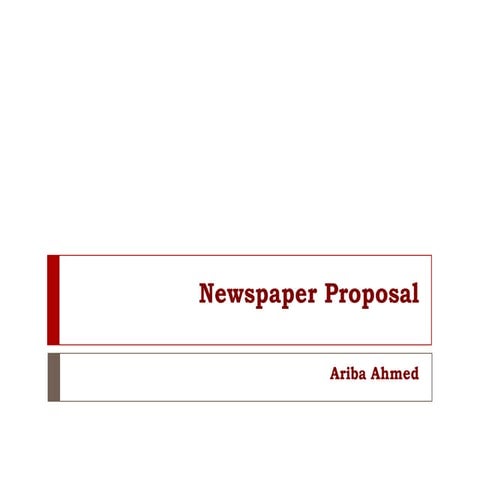 Newspaper proposal | PPTX