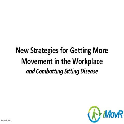 New strategies for getting moving in the workplace