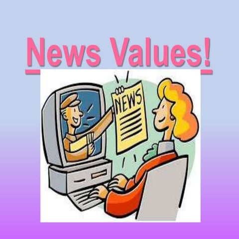 News values!