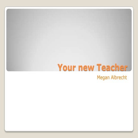 New teacher: Megan