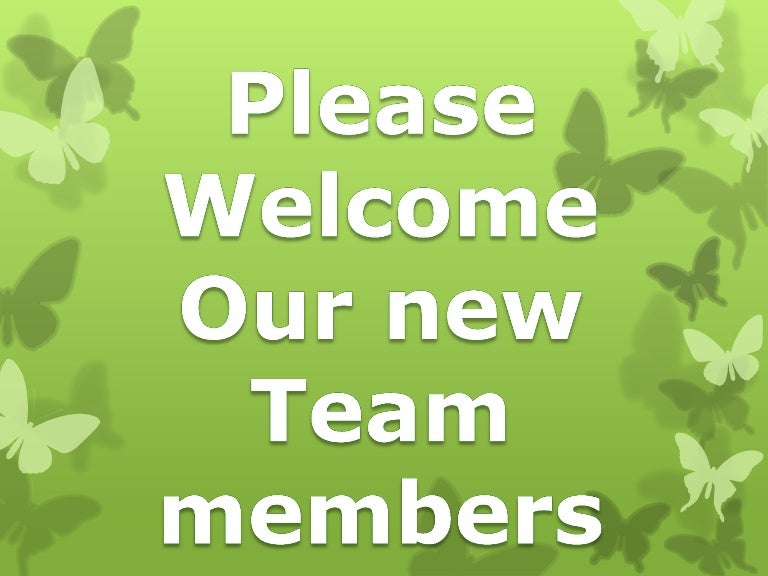 Please Welcome Our Newest Team Members 